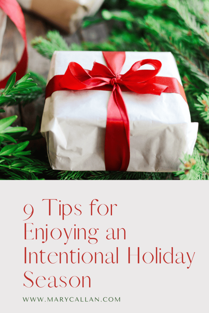 Pinterest Pin, 9 tips for enjoying an intentional holiday season
